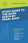 Study Guide to The Good Earth by Pearl Buck - Intelligent Education - 9781645423706