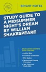 Study Guide to A Midsummer Night's Dream by William Shakespeare - Intelligent Education - 9781645425489