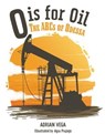 O Is for Oil - Adrian Vega - 9781645434221