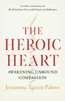 The Heroic Heart - Jetsunma Tenzin Palmo - 9781645470557