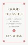 Good Fengshui - Eva Wong - 9781645470861