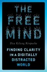 The Free Mind - Rinpoche Dza Kilung - 9781645473251