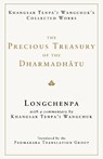 The Precious Treasury of the Dharmadhatu - Longchenpa ; Khangsar Wangchuk - 9781645473718