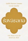 Savasana - Judith Hanson Lasater ; Lizzie Lasater - 9781645474913