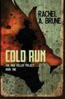 Cold Run - Rachel A. Brune - 9781645541882