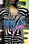 Philly Girl 2 - Marcus Weber - 9781645562818