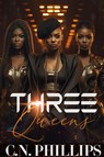 The Three Queens - C. N. Phillips - 9781645566663