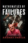 Mathematics of Failures - Akshay Parija - 9781645606611