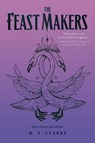 The Feast Makers - H. A. Clarke - 9781645660828