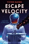 Escape Velocity - Victor Manibo - 9781645660842