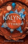 Kalyna the Cutthroat - Elijah Kinch Spector - 9781645660903