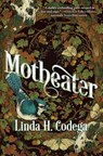 Motheater - Linda H. Codega - 9781645661795