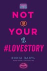 Not Your #Lovestory - Sonia Hartl - 9781645670551