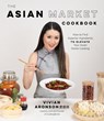 The Asian Market Cookbook - Vivian Aronson - 9781645674498