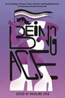 Being Ace - Linsey Miller ; Rosiee Thor ; Moniza Hossain ; Akemi Dawn Bowman ; Emily Victoria ; RoAnna Sylver ; Kat Yuen ; K. Hart ; Jas Brown ; Lara Ameen ; Cody Daigle-Orians ; S.E. Anderson ; S.J. Taylor ; Anju Imura - 9781645677840