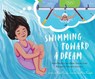 Swimming Toward a Dream - Reem Faruqi - 9781645679837