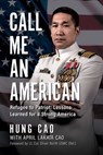 Call Me an American - Hung Cao ; April Lakata Cao - 9781645720911