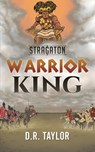 Stragaton - Warrior King - D R Taylor - 9781645754251