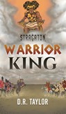 Stragaton - Warrior King - D R Taylor - 9781645754268