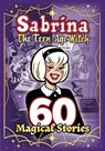 Sabrina: 60 Magical Stories - Archie Superstars - 9781645768944