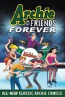 Archie & Friends Forever - Archie Superstars - 9781645769415