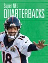 Super NFL Quarterbacks - Tustison Williams - 9781645823186