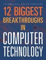 12 Biggest Breakthroughs in Computer Technology - Marne Ventura - 9781645823292