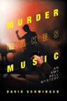 Murder Makes Music - David Schwinger - 9781645840923