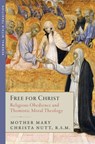 Free for Christ - Mary Christa Nutt - 9781645853909