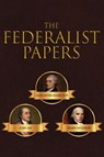 The Federalist Papers - Alexander Hamilton ; James Madison ; John Jay - 9781645940883