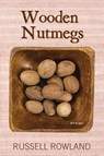 Wooden Nutmegs - Russell Rowland - 9781645990734
