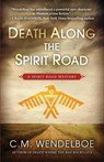 Death Along the Spirit Road - C M Wendelboe - 9781645992073