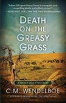 Death on the Greasy Grass - C M Wendelboe - 9781645992271