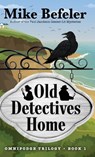 Old Detectives Home - Mike Befeler - 9781645993445