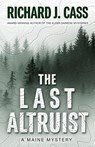 The Last Altruist - Richard J Cass - 9781645994022