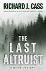 The Last Altruist - Richard J. Cass - 9781645994039