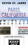 Paris, California - Kevin St Jarre - 9781645994091