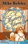 A Mystery Yarn - Mike Befeler - 9781645995166