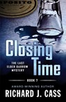 Closing Time - Richard J. Cass - 9781645995388