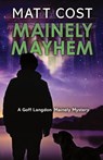 Mainely Mayhem - Matt Cost - 9781645995791