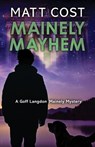 Mainely Mayhem - Matt Cost - 9781645995807