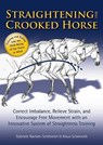 Straightening the Crooked Horse - Gabriele Rachen-Schoneich - 9781646011001
