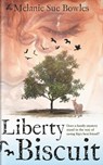 Liberty Biscuit - Melanie Sue Bowles - 9781646011254