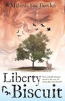 Liberty Biscuit - Melanie Sue Bowles - 9781646011261