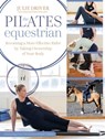 The Pilates Equestrian - Julie Driver - 9781646012879