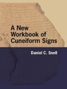 A New Workbook of Cuneiform Signs - Daniel C. (Professor) Snell - 9781646021949