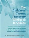 The Childhood Trauma Recovery Workbook for Adults - Norman Fried ; Nathan Spiteri - 9781646046423