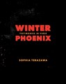 Winter Phoenix - TERAZAWA,  Sophia - 9781646051427