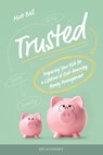 Trusted: Preparing Your Kids for a Lifetime of God-Honoring Money Management - Matt Bell - 9781646070756