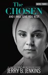 The Chosen Book Three : And I Will Give You Rest - Jerry B. Jenkins - 9781646071302